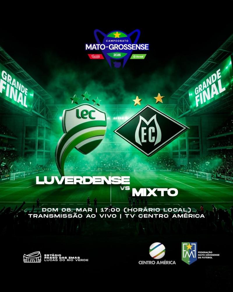 Luverdense e Mixto decidem o título estadual neste domingo