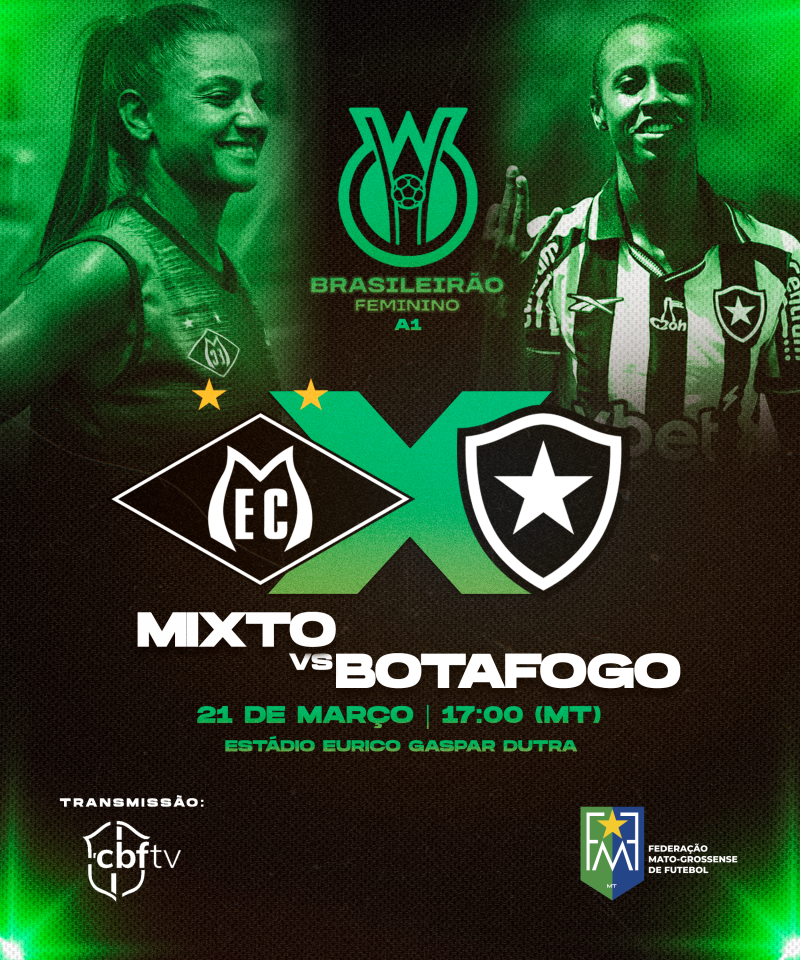 Mixto recebe o Botafogo pela 4ª rodada do Brasileirão Feminino A1