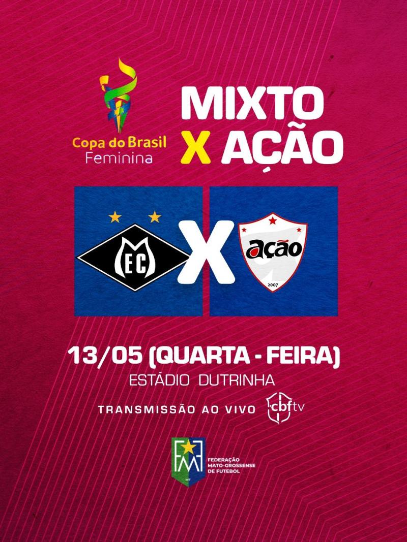 Mixto e Ação fazem confronto estadual pela 2ª fase da Copa do Brasil Feminina