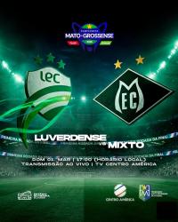 Mixto e Luverdense iniciam a decisão do Campeonato Mato-grossense 2026